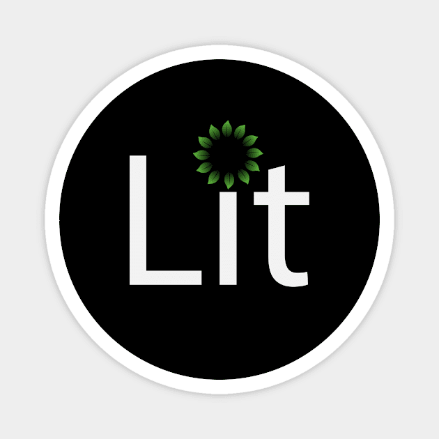 Lit being lit typographic artwork Magnet by CRE4T1V1TY